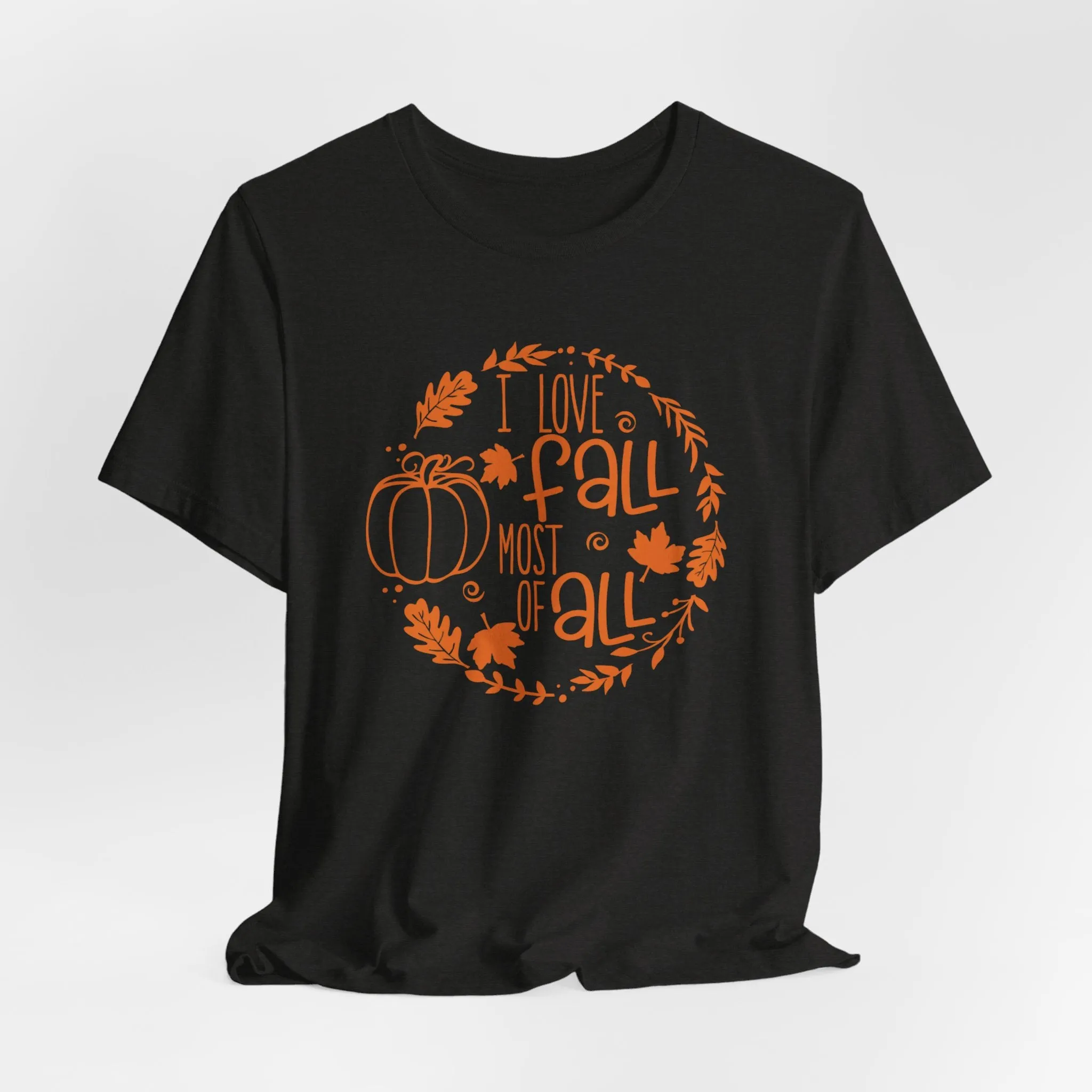 💙 I Love Fall Most of All Cozy T-Shirt