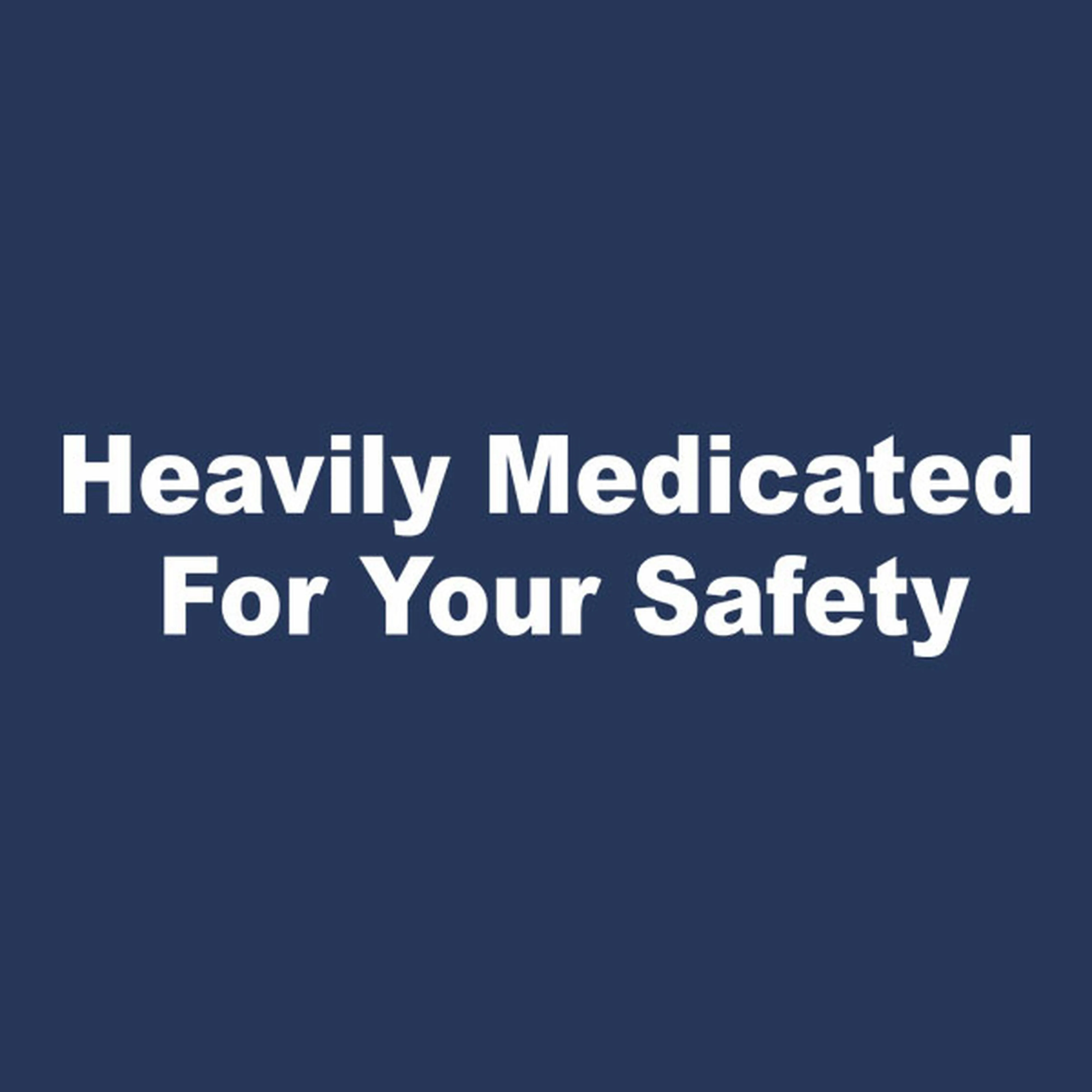 Heavily medicated - T-shirt