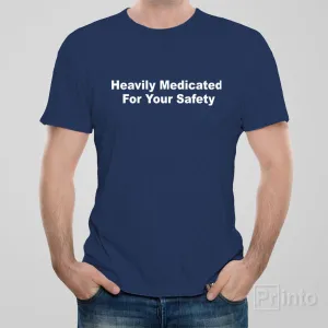 Heavily medicated - T-shirt