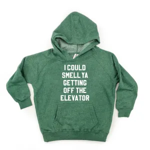 I Could Smell Ya Getting Off The Elevator - Child HOODIE