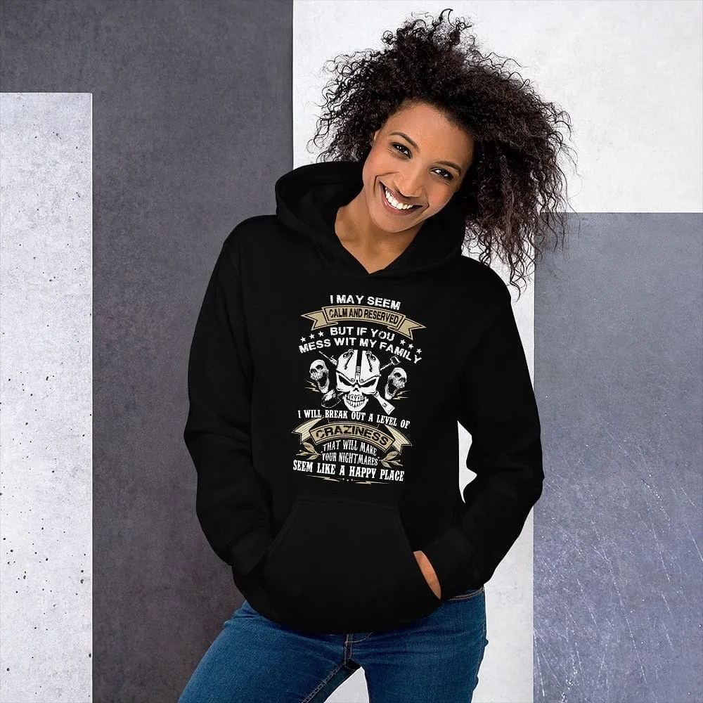 I May Seem Calm And Reserved - Skull Hoodie - up to 5XL