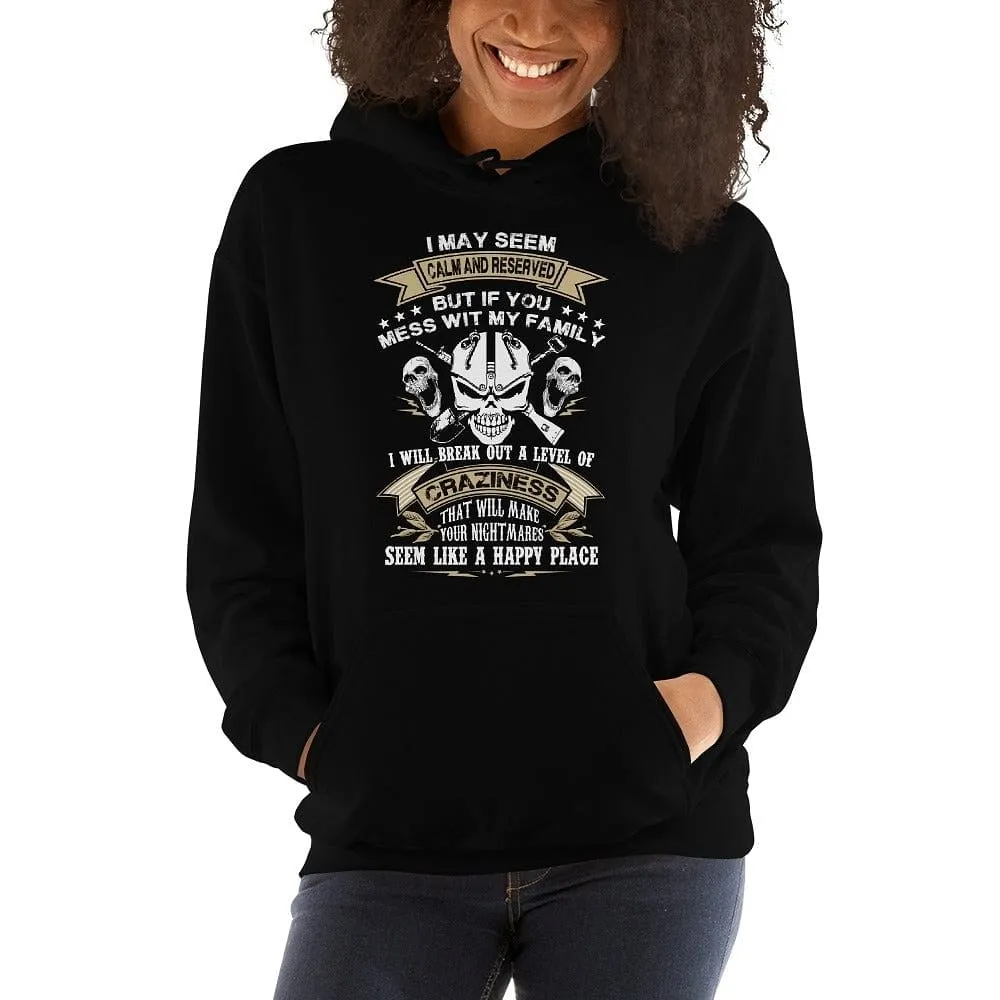 I May Seem Calm And Reserved - Skull Hoodie - up to 5XL