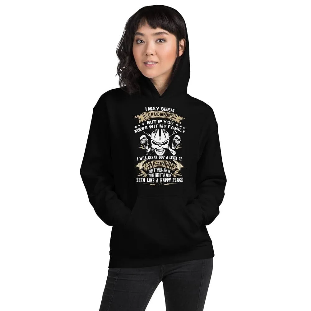I May Seem Calm And Reserved - Skull Hoodie - up to 5XL