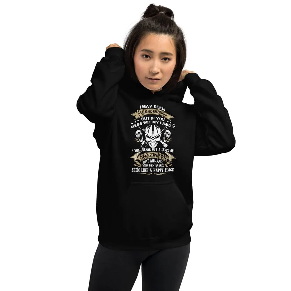 I May Seem Calm And Reserved - Skull Hoodie - up to 5XL