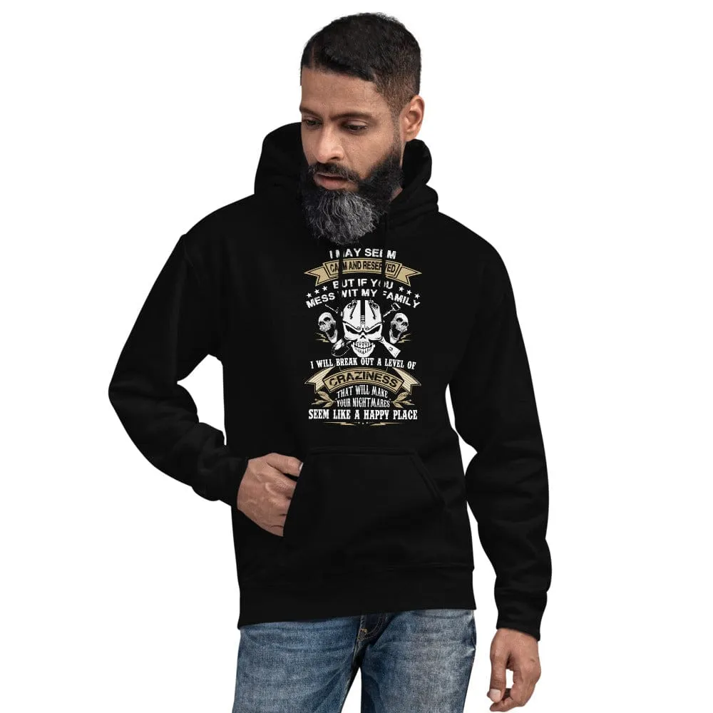 I May Seem Calm And Reserved - Skull Hoodie - up to 5XL