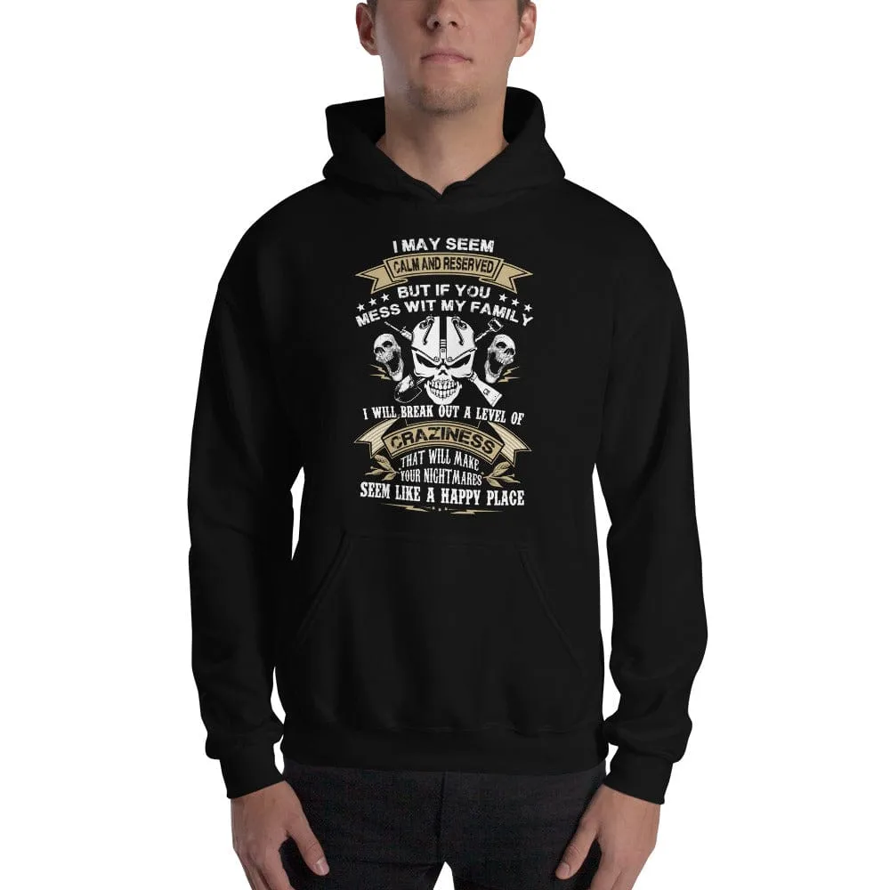I May Seem Calm And Reserved - Skull Hoodie - up to 5XL