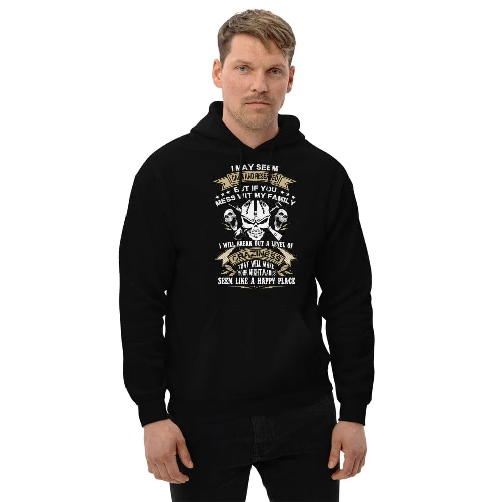 I May Seem Calm And Reserved - Skull Hoodie - up to 5XL