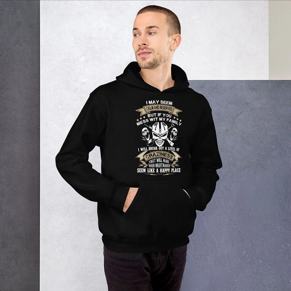 I May Seem Calm And Reserved - Skull Hoodie - up to 5XL
