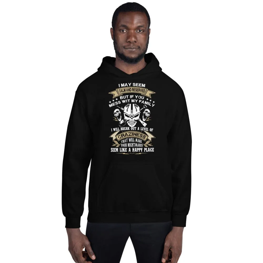 I May Seem Calm And Reserved - Skull Hoodie - up to 5XL