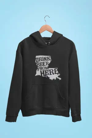 Louisiana Drink Beer From Here® - Craft Beer Hoodie
