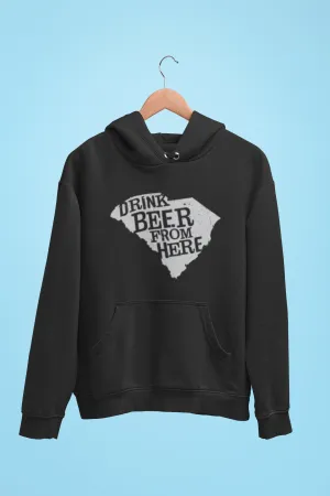 South Carolina Drink Beer From Here® - Craft Beer Hoodie