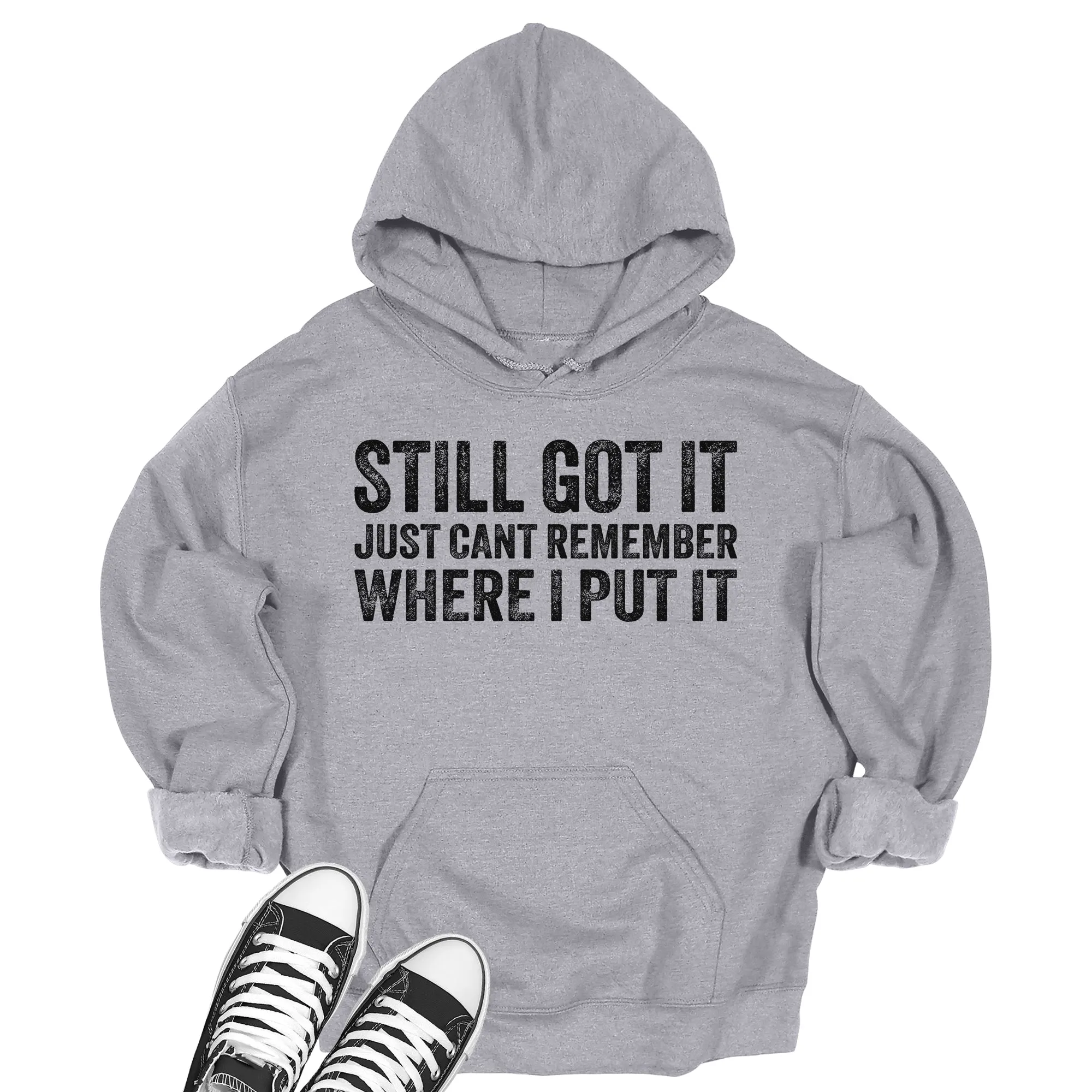 Still Got It Hoodie