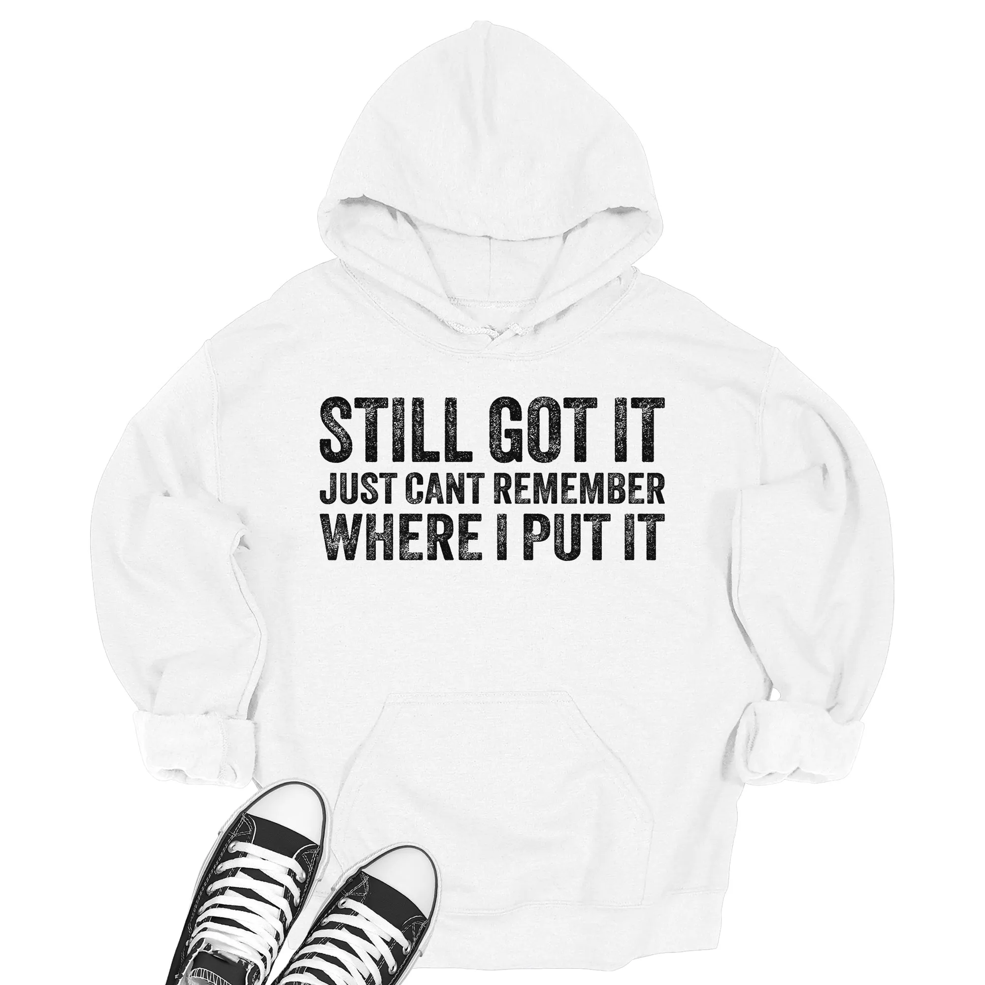 Still Got It Hoodie