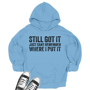 Still Got It Hoodie